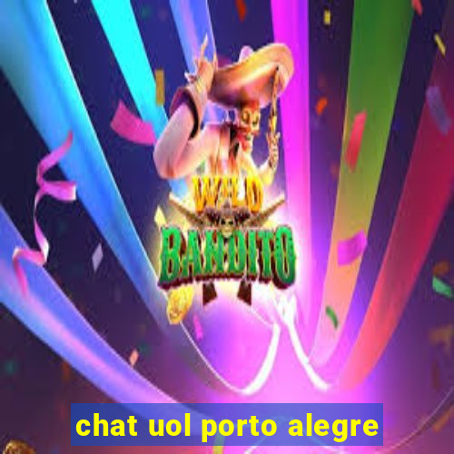 chat uol porto alegre